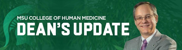 Image of Dean Aron Sousa with text overlay that reads "MSU College of Human Medicine - Dean's Update".